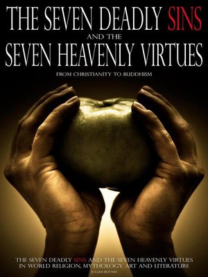 cover image of The Seven Deadly Sins and the Seven Heavenly Virtues